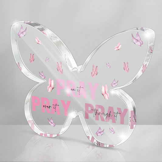 Pink Christian Gifts for Women, Religious Plaques Christian Woman Decor Gifts, Modern Home Office Room Bathroom Bedroom, Pray On It Over It Acrylic Sign for Teacher Boss Friend(Butterfly)