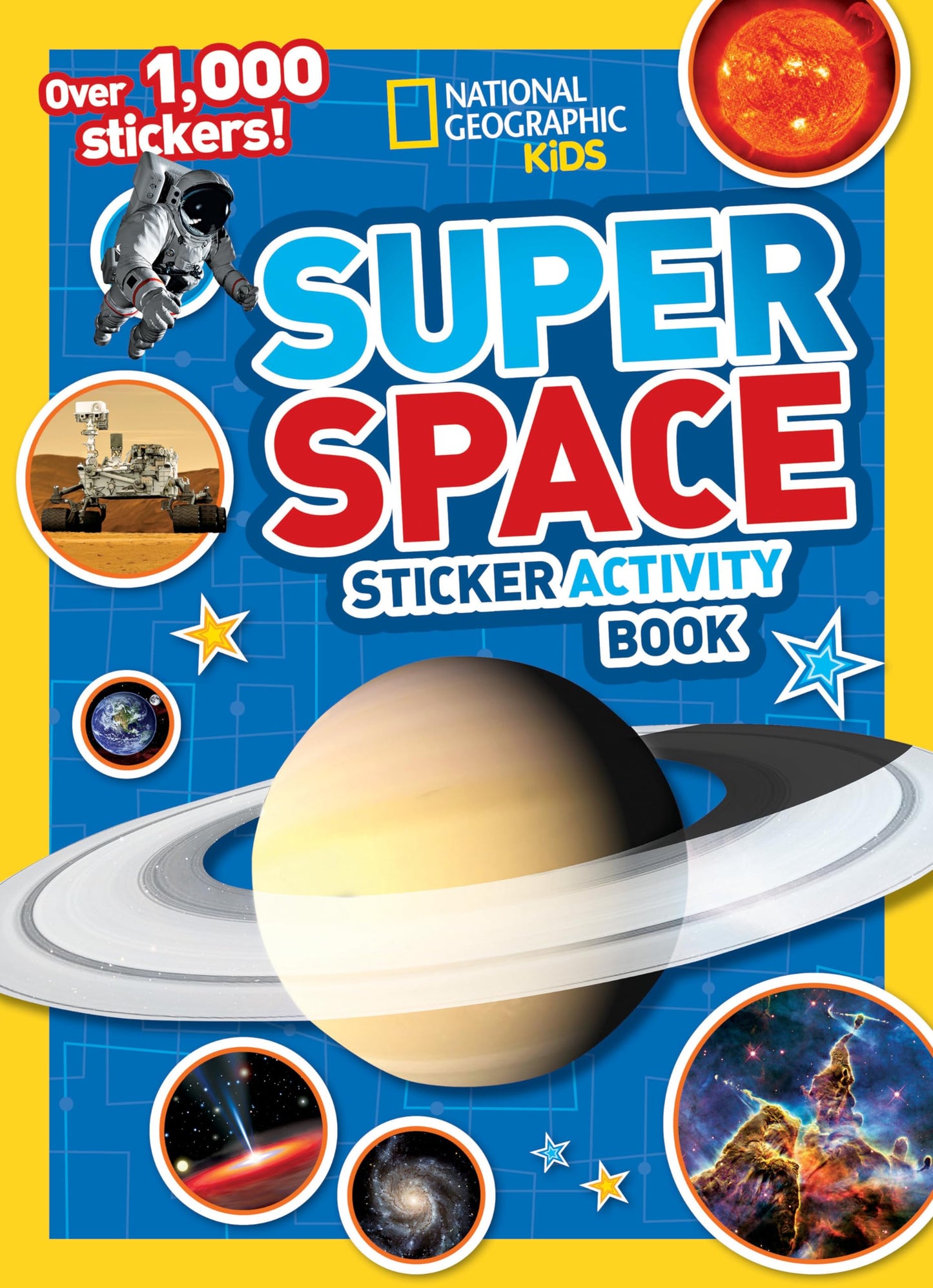 National Geographic Kids Super Space Sticker Activity Book: Over 1,000 Stickers! (NGK Sticker Activity Books)