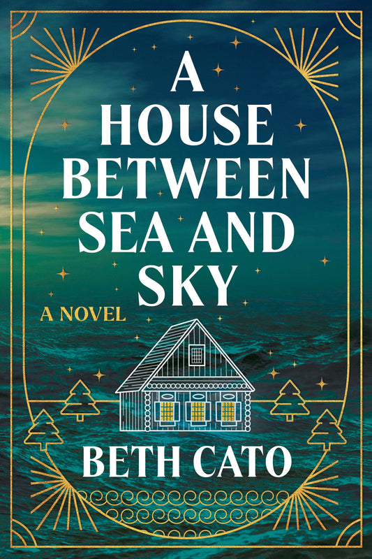 A House Between Sea and Sky: A Novel
